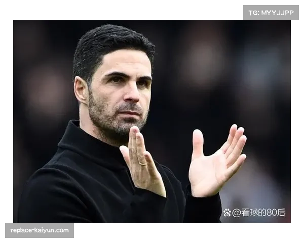 阿尔特塔赞扬球队渴望与专注，强调纪律性对胜利的重要性